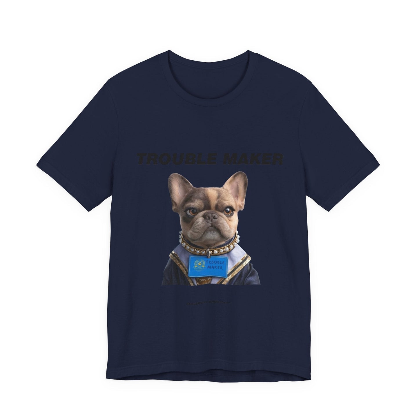 Personalized Pet T-shirt - Barkchelors Degree Collection TROUBLE MAKER| Upload Your Pet Photo & Name